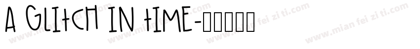 A Glitch In Time字体转换